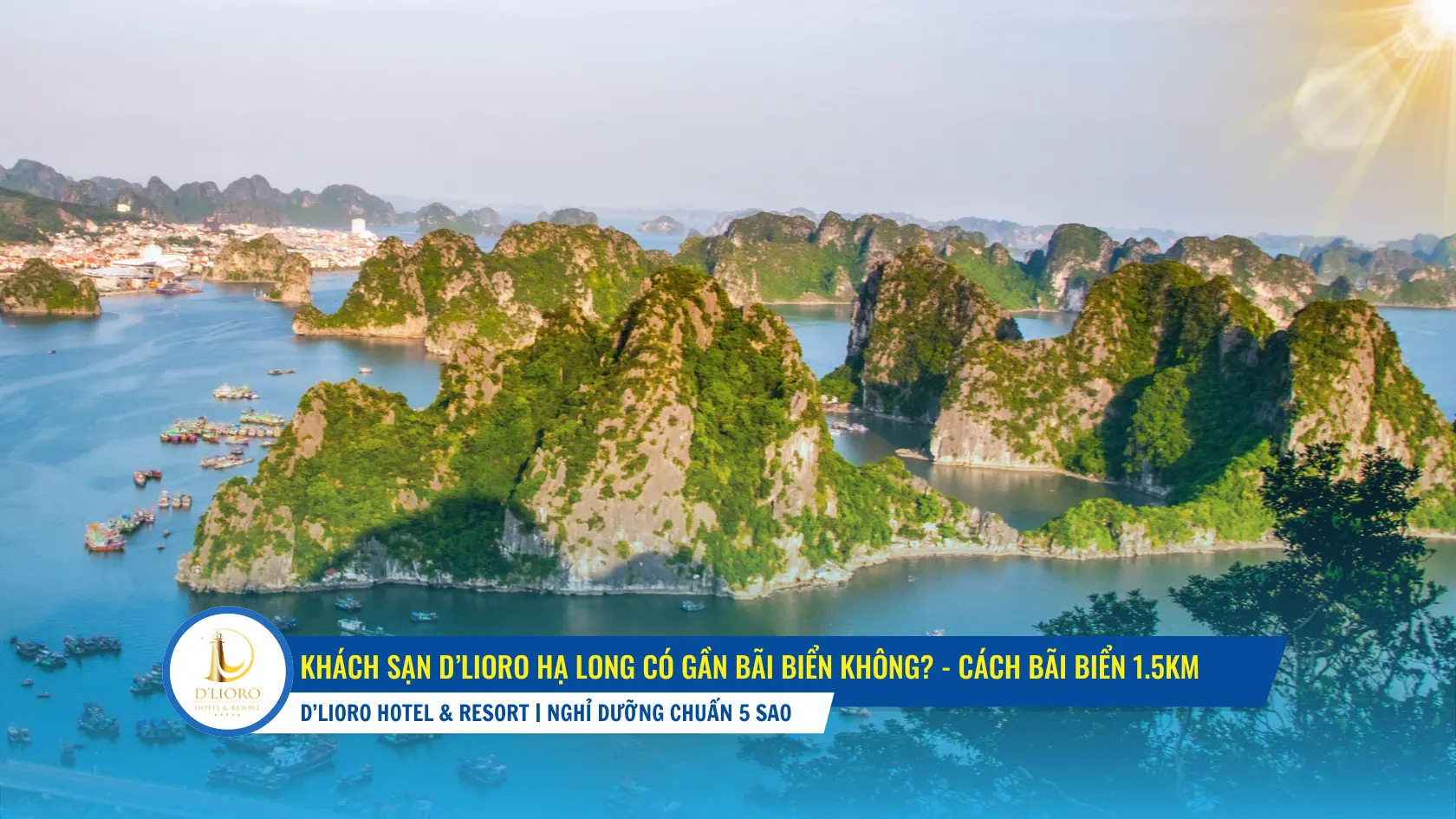 Khách Sạn D’lioro Hạ Long Có Gần Bãi Biển Không? - Cách bãi biển 1.5kmkhach-san-d'lioro-ha-Long-co-gan-bai-bien-khong