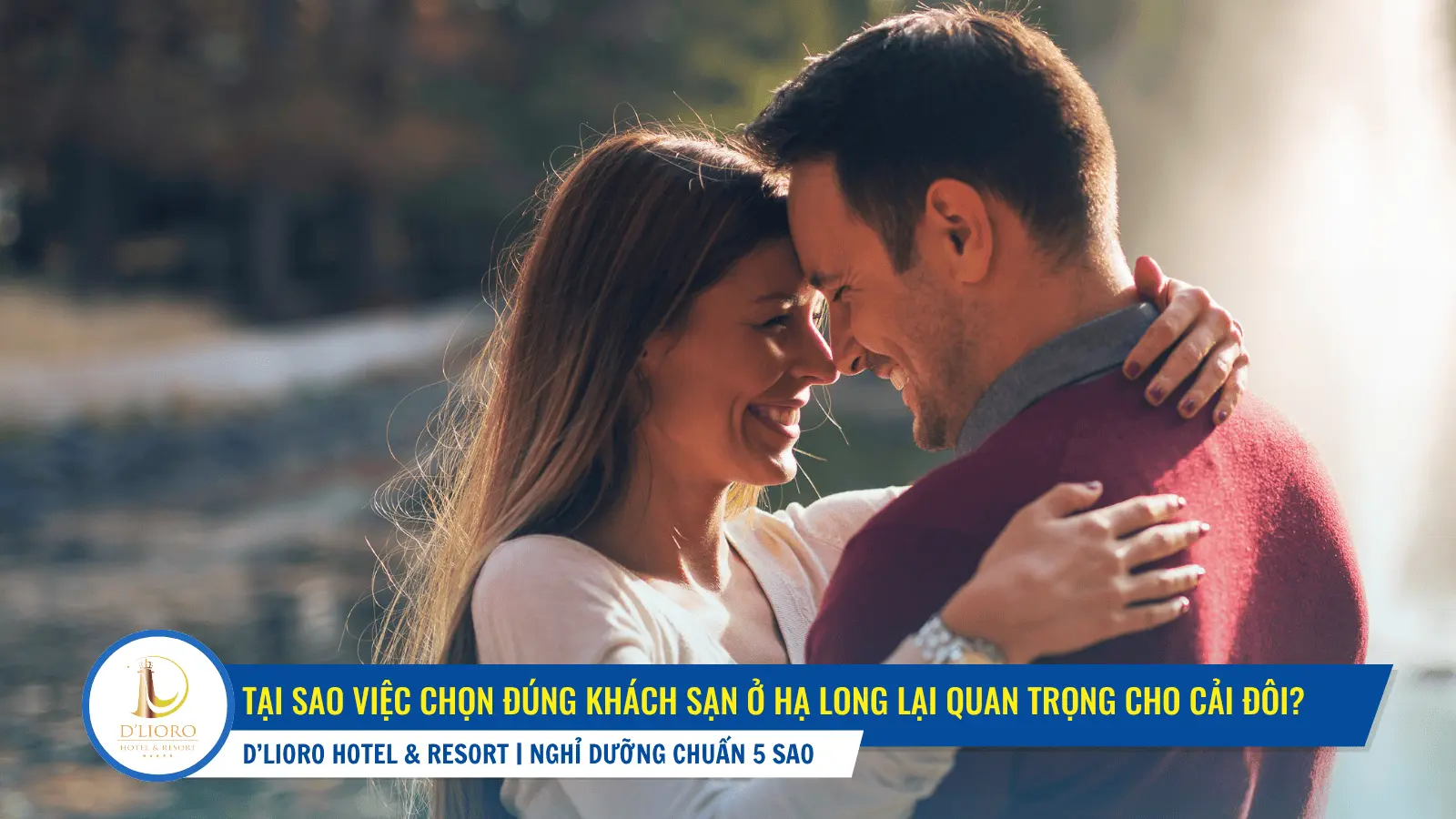 TẠI SAO VIỆC CHỌN ĐÚNG KHÁCH SẠN Ở HẠ LONG LẠI QUAN TRỌNG CHO CẢI ĐÔI